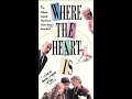 Opening To Where The Heart Is 1990 VHS