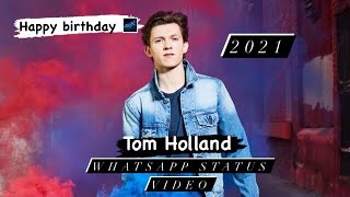🎊Happy Birthday 🎉 🥳 day Tom Holland|Birthday WhatsApp status| Tom Holland|Spider-Man| Fullscreen