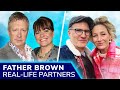 FATHER BROWN Cast Real-Life Partners ❤️ Mark Williams, John Burton, Nancy Carroll, Tom Chambers, etc
