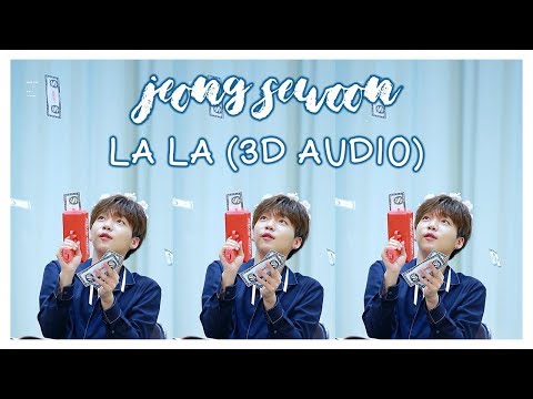 JEONG SEWOON (정세운) - LA LA (Prod. 이단옆차기) 3D Audio | Wear Headphones