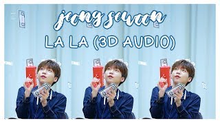 JEONG SEWOON (정세운) - LA LA (Prod. 이단옆차기) 3D Audio | Wear Headphones