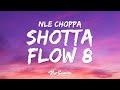 NLE Choppa Shotta Flow 8 Lyrics