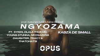 Download lagu Kabza De Small - NGYOZAMA ft. Dlala Thukzin,Sykes,Young Stunna,Nkosazana Daughter,Tracy & Thatohatsi mp3