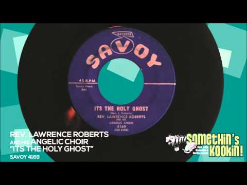 Rev Lawrence Roberts "Its the holy ghost" Savoy