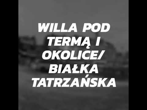 Willa Pod Termą i okolice Białka Tatrzańska