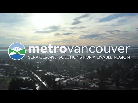 Metro Vancouver: Services and Solutions for a Livable Region