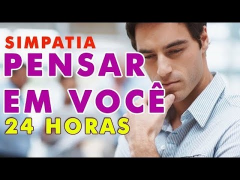 SIMPATIA PRA PESSOA PENSAR EM VOCÊ 24 HORAS (pai Rafael 021990267412)