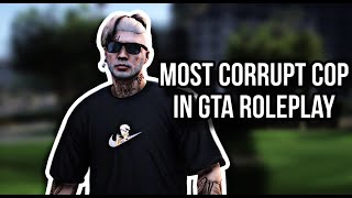 Most Corrupt Cop To Ever Hit GTA RP