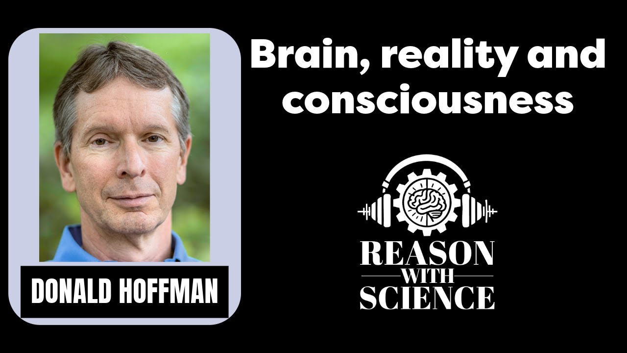 Brain, reality and consciousness | Donald Hoffman | Reason with Science | Neuroscience | Evolution