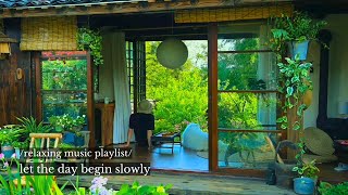 let the day begin slowly - /a relaxing music playlist/