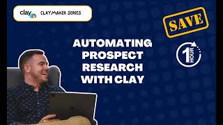 I Saved 1 Hour Per Day With Clay's Prospect Research Automation!