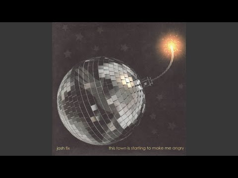 This Town Is Starting To Make Me Angry - Josh Fix