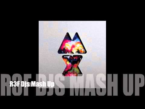 Coldplay feat Dada Life - Fix The epic Mother Fucker (R3F Djs Mash Up)