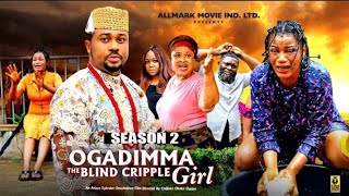 OGADIMMA THE CRIPPLE BLIND GIRL (SEASON 2) - 2025 Latest Nigerian Nollywood Movie | Trending movie