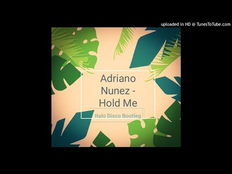 Adriano Nunez - Hold Me (Funky Bootleg)