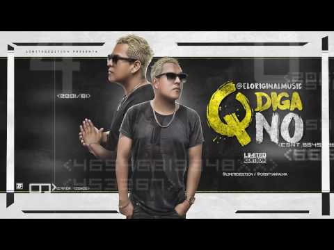 EL ORIGINAL - QUE DIGA QUE NO (AUDIO)