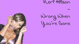 Wrong When You&#39;re Gone - Keri Hilson