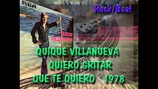 QUIQUE VILLANUEVA   QUIERO GRITAR QUE TE QUIERO   1978