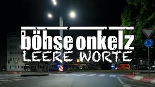 Böhse Onkelz - Leere Worte