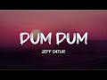 Jeff Satur Dum Dum Lyrics