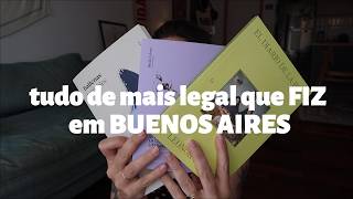 Tudo de mais legal que fiz na viagem a Buenos Aires