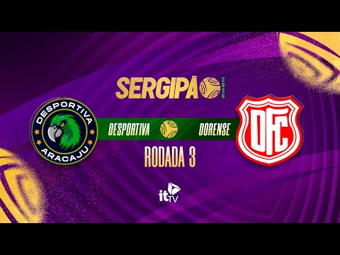 ⚽Desportiva Aracaju x Dorense | AO VIVO | 3ª Rodada do Sergipano
