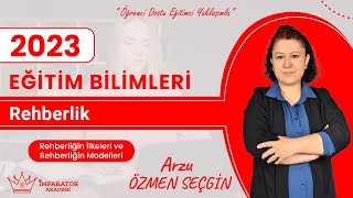 Eğitim Bilimleri Rehberlik - Rehberliğin İlkeleri ve Rehberliğin Modelleri - Arz