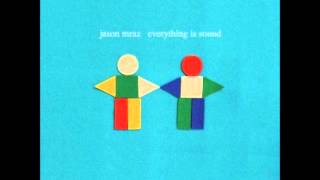 Jason Mraz - Everything Is Sound