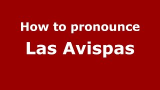 How to pronounce Las Avispas
