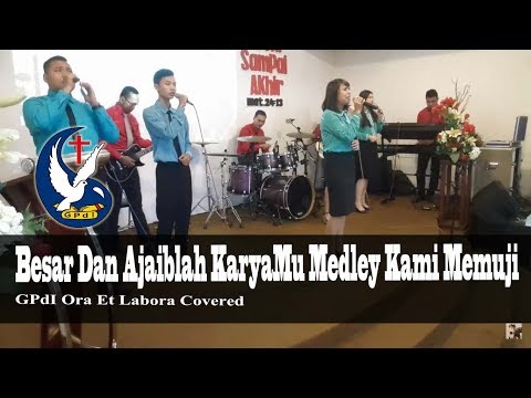 Besar Dan Ajaiblah KaryaMu Medley Kami Memuji ( GPDI OEL COVERED )