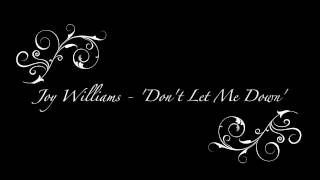 &#39;Don&#39;t Let Me Down&#39; Lyrics - Joy Williams