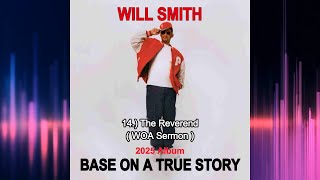 🎧14.) The Reverend (WOA Sermon) 🎧Audio🤭WILL SMITH🤭BASE ON A TRUE STORY🎧2025 Album🎧👊🏽DROP PUNCH👊🏽