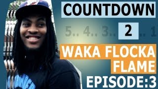 Countdown to Waka Flocka Flame: Family [Episode 3/6]