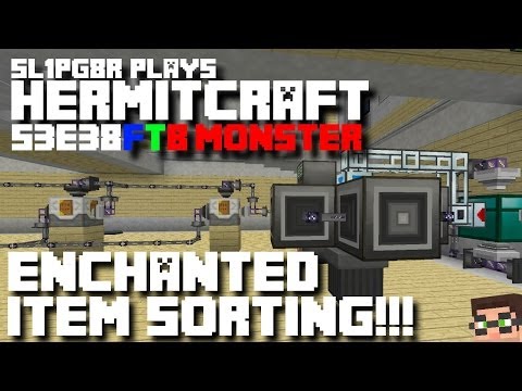 HermitCraft FTB Monster - ENCHANTED ITEM SORTING!!! ( Minecraft Feed The Beast Let's Play ) S3E38