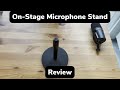 On-Stage Microphone Stand review