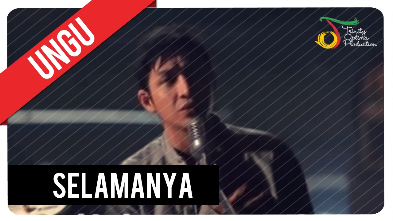 UNGU - Selamanya | VC Trinity