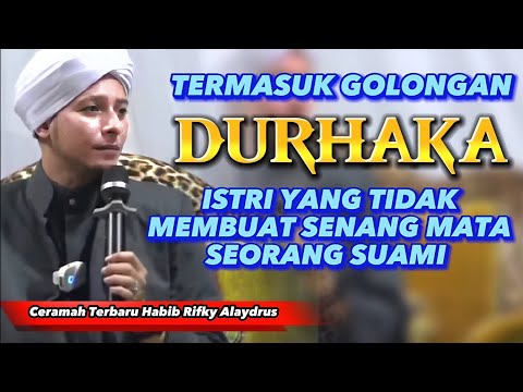 HABIB RIFKY ALAYDRUS'S LECTURE || Included in the Disobedient Group, a Wife Who Is Not Pleasing t...