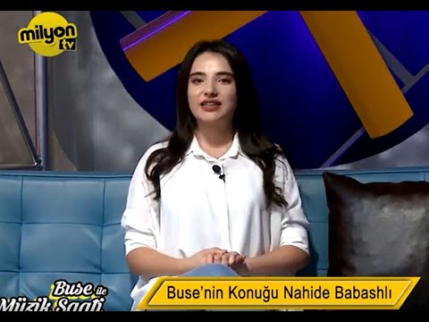 Buse ile Müzik Saati / Konuk: Nahide Babashlı