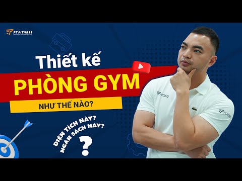 Thiết Kế Phòng Gym Với Diện Tích e Ngân Sách Có Sẵn | Hướng Dẫn Từ A-Z