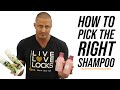 How to Pick the Right Shampoo
