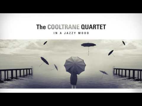 The Coolltrane Quartet -  The New Full Album - In a Jazzy Mood (2016)
