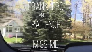 Frank Iero And The Patience - Miss Me (Lyrics)
