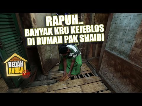BEDAH RUMAH EPISODE 263 - Rapuh.. Kru Bedah Rumah Banyak Keceblos di Rumah Pak Suhaidi