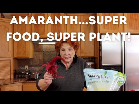 Amaranth...Super Food, Super Plant!