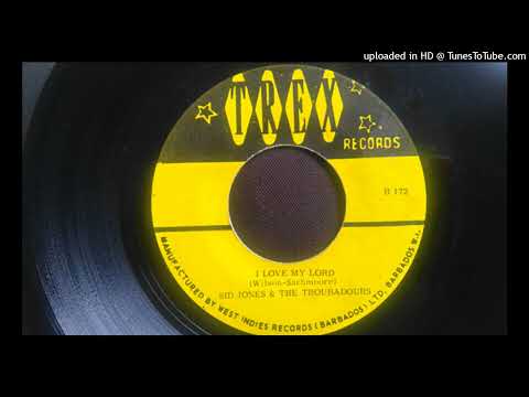 Unknown Barbados Gospel Soul 45 Sid Jones & The Troubadours - I Love My Lord