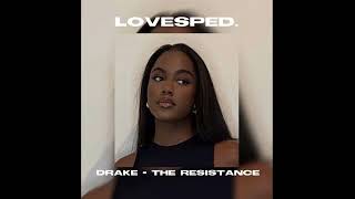 drake - the resistance [sped up]