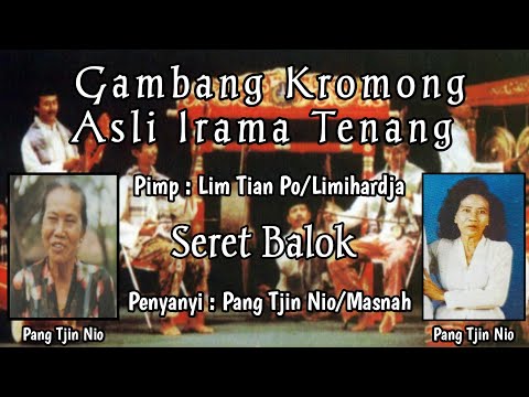 Pang Tjin Nio - Seret Balok - GK Asli Irama Tenang