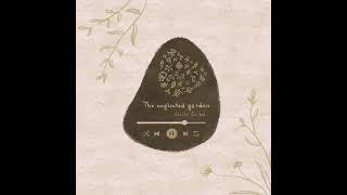 Download lagu The neglected garden mp3 Download lagu The neglected garden mp3