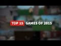 Top 15 Games Of 2015