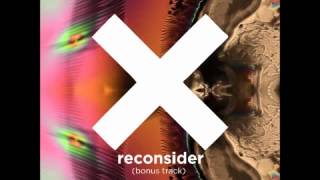 The xx - Reconsider
